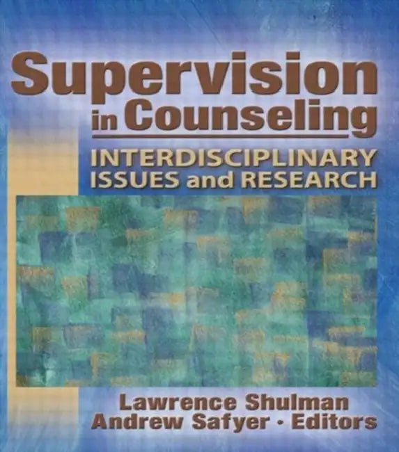 Buy Supervision in Counseling by Lawrence Shulman | Routledge | English | Paperback | ISBN 9780789034816 — BookShops.in