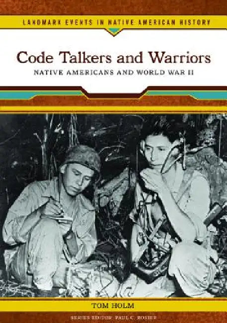 Code Talkers and Warriors (English, Tom Holm)