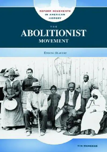 Buy The Abolitionist Movement (English, Tim McNeese) — BookShops.in