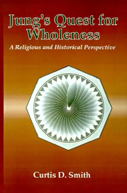 Buy Jung's Quest for Wholeness (English, Curtis D. Smith) — BookShops.in