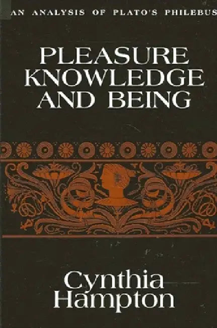 Pleasure, Knowledge, and Being (English, Cynthia Hampton)