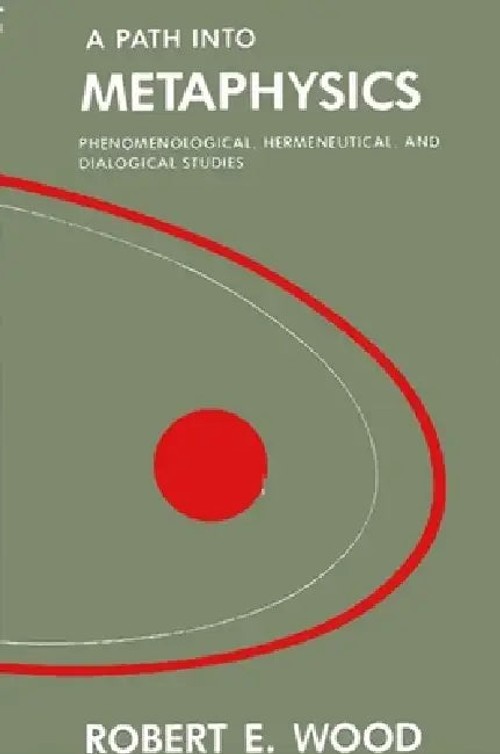 A Path into Metaphysics by Robert E. Wood – SUNY Press Hardcover view 5