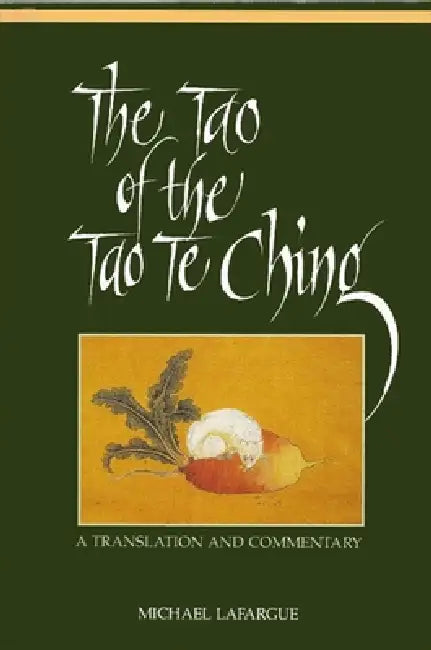 Buy The Tao of the Tao Te Ching (English, Michael Lafargue) — BookShops.in