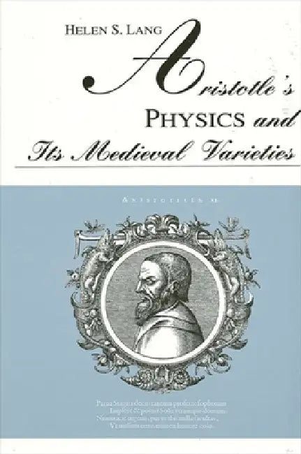 Buy Aristotle's Physics and Its Medieval Varieties (English, Helen S. Lang) β BookShops.in