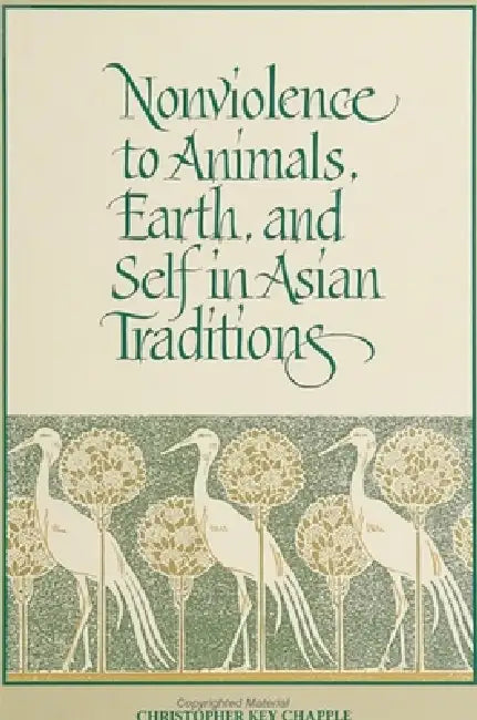 Buy Nonviolence to Animals, Earth, and Self in Asian Traditions (English, Christopher Key Chapple) — BookShops.in