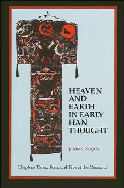 Buy Heaven and Earth in Early Han Thought (English, John S. Major) — BookShops.in