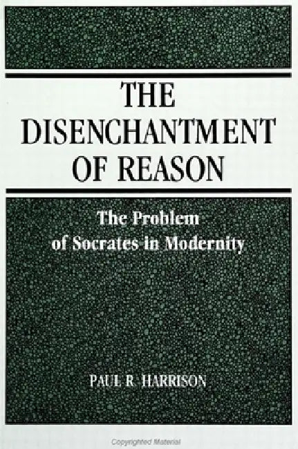 Buy The Disenchantment of Reason (English, Paul R. Harrison) โ BookShops.in