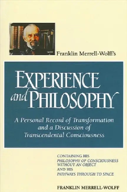 Buy Franklin Merrell-Wolff's Experience and Philosophy (English, Franklin Merrell-Wolff) โ BookShops.in