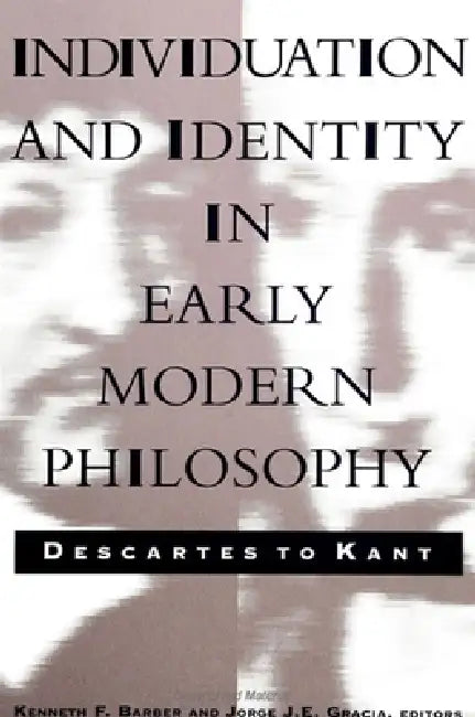 Buy Individuation and Identity in Early Modern Philosophy (English, Kenneth F. Barber | Jorge J. E. Gracia) — BookShops.in