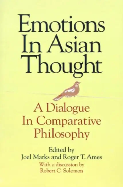Buy Emotions in Asian Thought (English, Joel Marks | Roger T. Ames) — BookShops.in