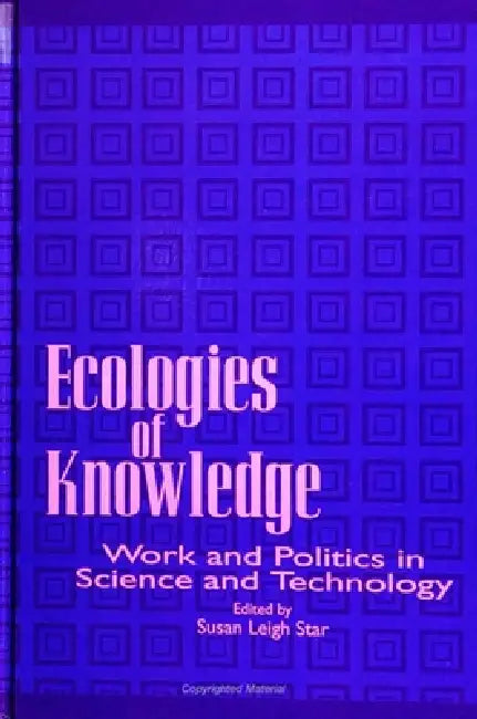 Buy Ecologies of Knowledge (English, Susan Leigh Star) — BookShops.in