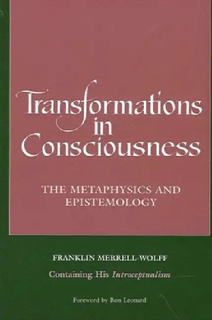 Transformations in Consciousness (English, Franklin Merrell-Wolff)