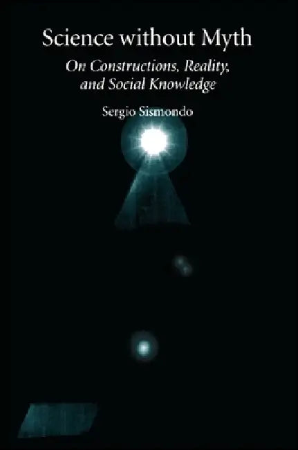 Buy Science Without Myth (English, Sergio Sismondo) — BookShops.in