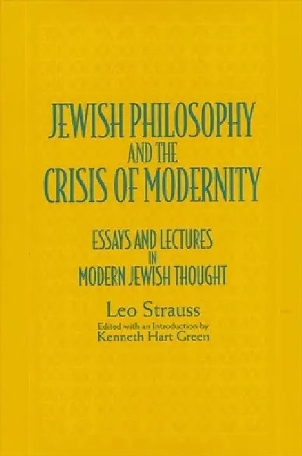 Buy Jewish Philosophy and the Crisis of Modernity (English, Leo Strauss | Kenneth Hart Green | Kenneth Hart Green) — BookShops.in