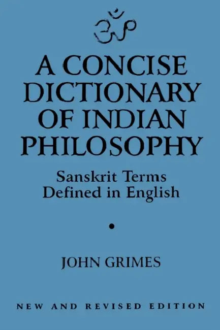 Buy A Concise Dictionary of Indian Philosophy (English, John A. Grimes) — BookShops.in