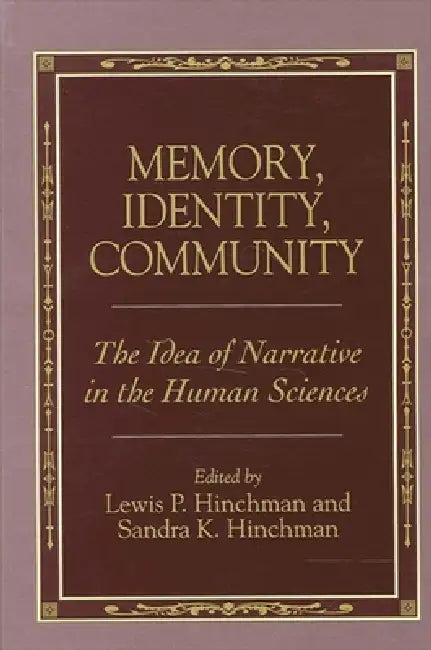 Buy Memory, Identity, Community (English, Lewis P. Hinchman | Sandra K. Hinchman) — BookShops.in
