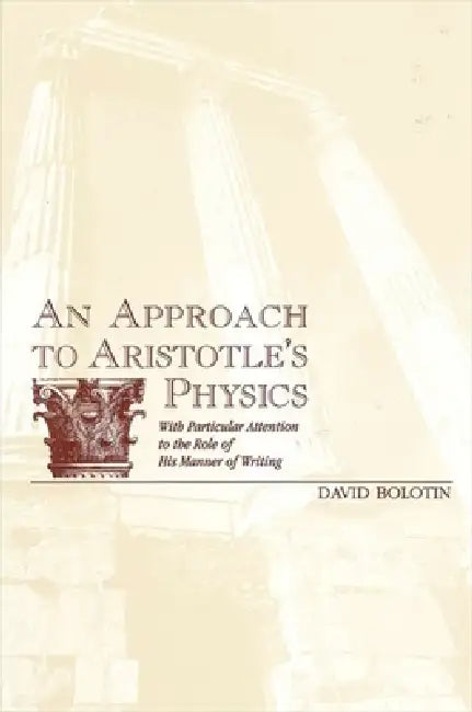 Buy An Approach to Aristotle's Physics (English, David Bolotin) β BookShops.in