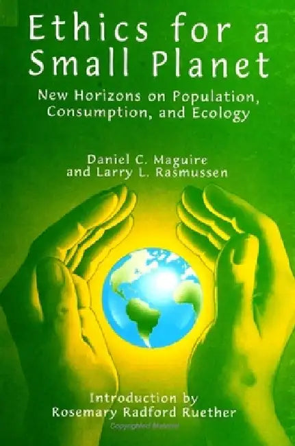 Buy Ethics for a Small Planet (English, Daniel C. Maguire | Larry L. Rasmussen) — BookShops.in