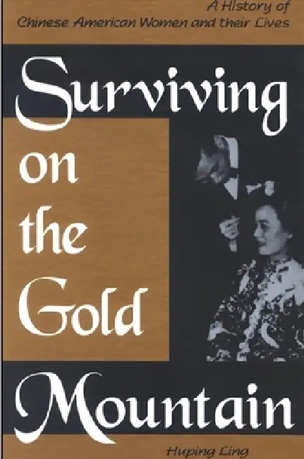 Buy Surviving on the Gold Mountain (English, Huping Ling) — BookShops.in