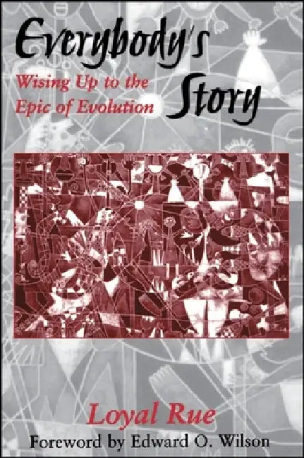 Buy Everybody's Story (English, Loyal Rue | Edward O. Wilson) — BookShops.in