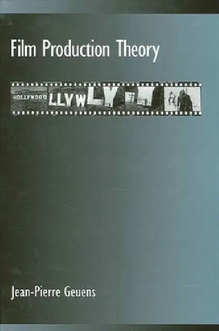 Buy Film Production Theory (English, Jean-Pierre Geuens) β BookShops.in