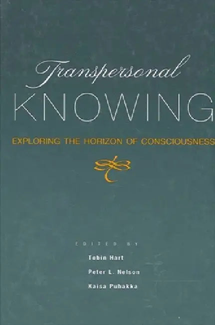 Buy Transpersonal Knowing (English, Tobin Hart | Peter L. Nelson | Kaisa Puhakka) — BookShops.in