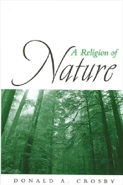 Buy A Religion of Nature (English, Donald A. Crosby) — BookShops.in