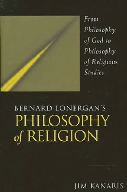 Buy Bernard Lonergan's Philosophy of Religion (English, Jim Kanaris) — BookShops.in