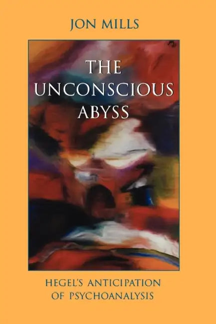 Buy The Unconscious Abyss (English, Jon Mills) — BookShops.in