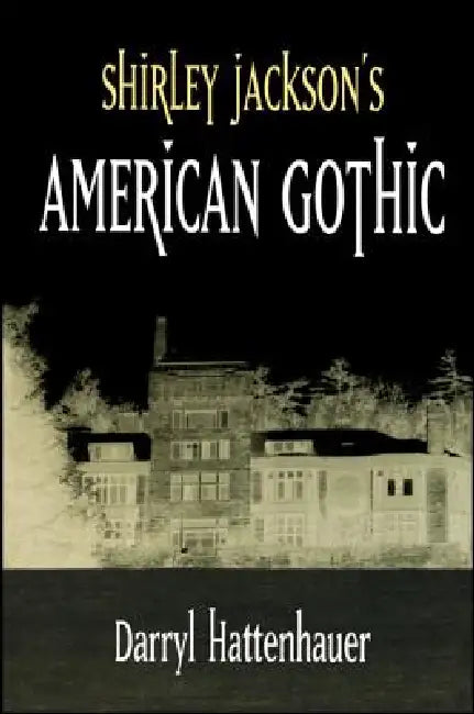Buy Shirley Jackson's American Gothic (English, Darryl Hattenhauer) — BookShops.in