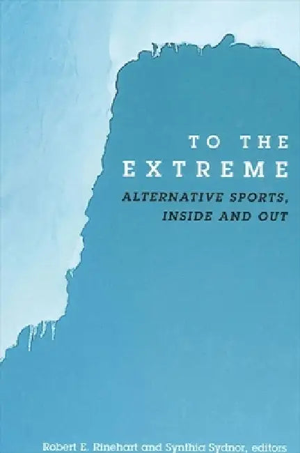 Buy To the Extreme (English, Robert E. Rinehart | Synthia Sydnor) — BookShops.in