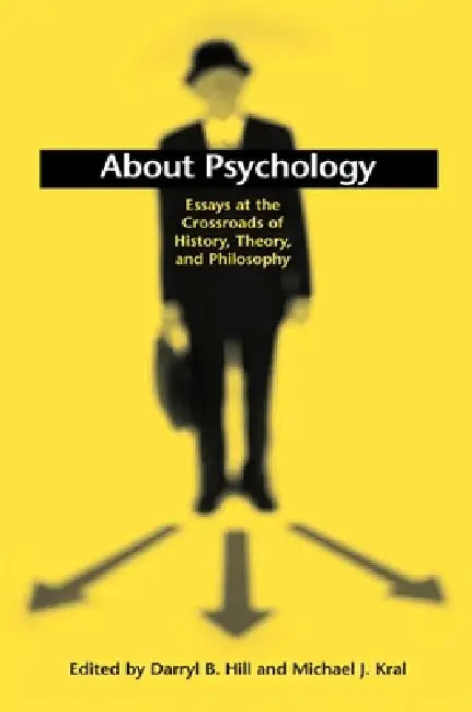 Buy About Psychology (English, Darryl B. Hill | Michael J. Kral) — BookShops.in