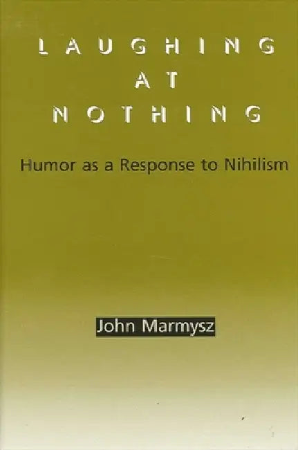 Buy Laughing at Nothing (English, John Marmysz) — BookShops.in