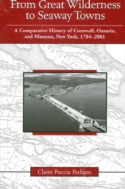 Buy From Great Wilderness to Seaway Towns (English, Claire Puccia Parham) — BookShops.in