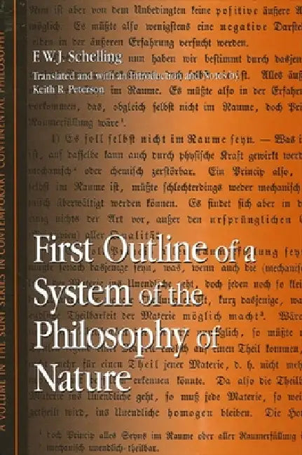 Buy First Outline of a System of the Philosophy of Nature (English, F. W. J. Schelling | Keith R. Peterson | Keith R. Peterson) — BookShops.in