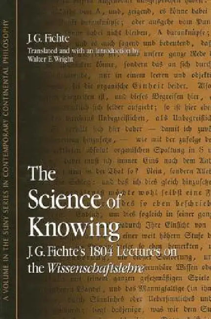 Buy The Science of Knowing (English, J. G. Fichte | Walter E. Wright | Walter E. Wright) — BookShops.in