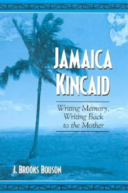Buy Jamaica Kincaid (English, J. Brooks Bouson) — BookShops.in