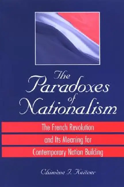 Buy The Paradoxes of Nationalism (English, Chimène I. Keitner) — BookShops.in