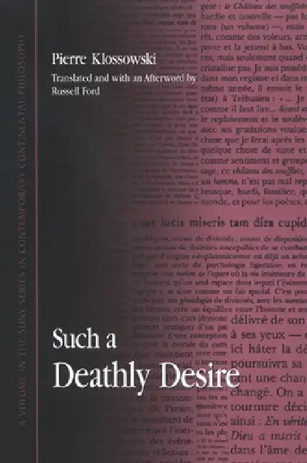 Buy Such a Deathly Desire (English, Pierre Klossowski | Russell Ford | Russell Ford) — BookShops.in