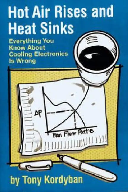 Buy Hot Air Rises and Heat Sinks (English, Tony Kordyban | ASME Press | Asme Press) — BookShops.in