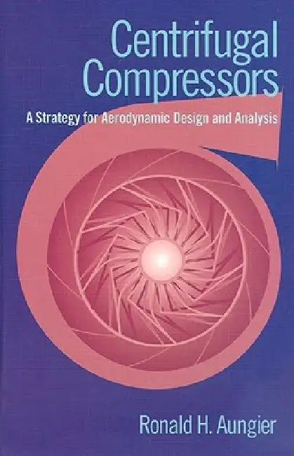 Buy Centrifugal Compressors (English, Ronald H. Aungier) — BookShops.in