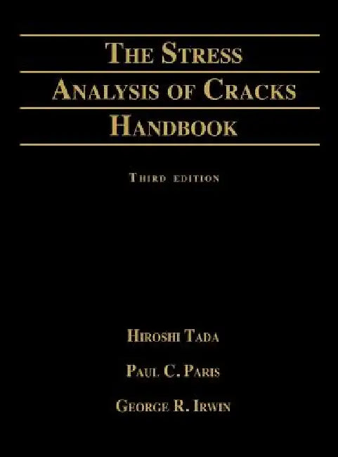 Buy Stress Analysis of Cracks Handbook (English, Hiroshi Tada | Asme Press | Paul C. Paris) — BookShops.in