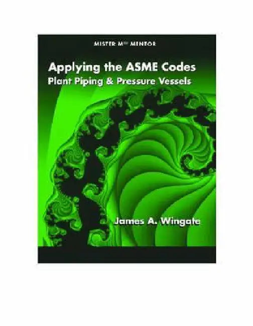 Buy Applying the ASME Codes (English, James A. Wingate) — BookShops.in