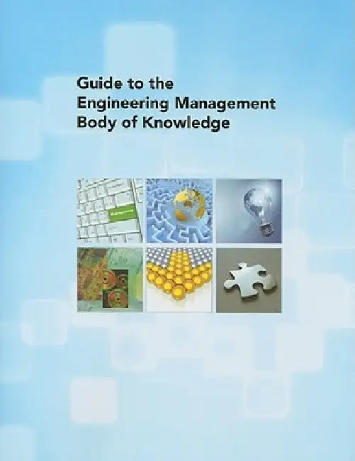 Guide to the Engineering Management Body of Knowledge (English, American Society of Mechanical Engineers) view 2