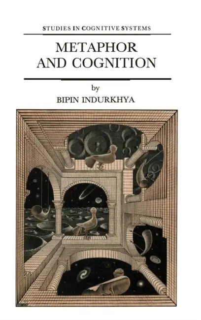 Buy Metaphor and Cognition (English, B. Indurkhya) — BookShops.in
