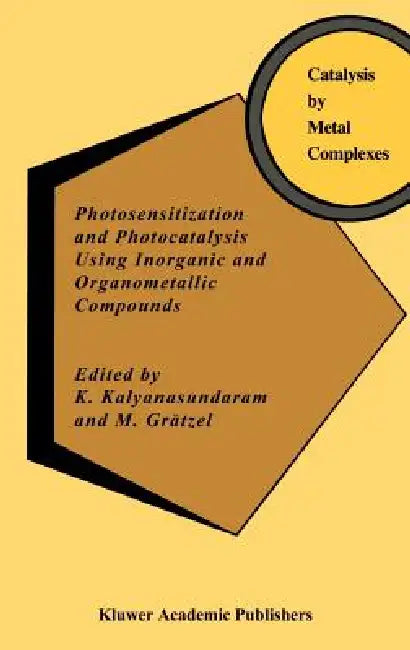 Photosensitization and Photocatalysis Using Inorganic and Organometallic Compounds (English, K. Kalyanasundaram | M. Grätzel) view 2