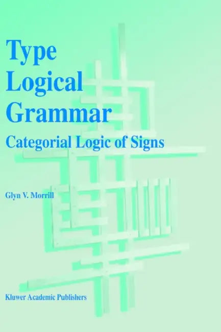 Buy Type Logical Grammar (English, G. V. Morrill) โ BookShops.in