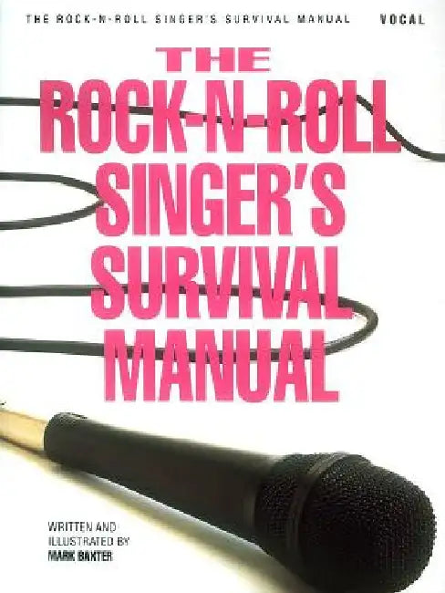 Buy Rock-N-Roll Singer's Survival Manual (English, Mark Baxter) — BookShops.in
