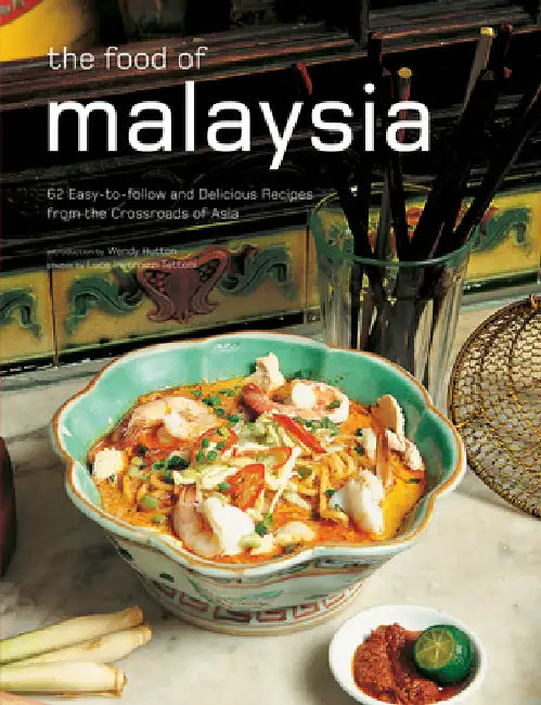 Buy The Food of Malaysia (English, Wendy Hutton | Luca Invernizzi Tettoni) — BookShops.in