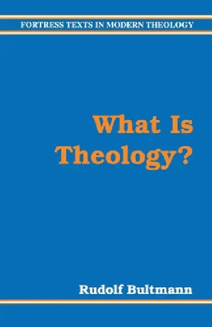 Buy What Is Theology? (English, Rudolf Bultmann | Eberhard Jungel | Klaus W. Muller) โ BookShops.in